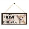 SCHILD: IT’S NOT A HOME WITHOUT A CHIHUAHUA – Bild 4